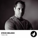 Steve Melodic - Take Me