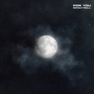 ROYALTYBULL - FOR YOU