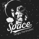 Sergey Parshutkin - Space 2023 (Original Mix)