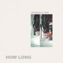 Terminally Phil - How Long