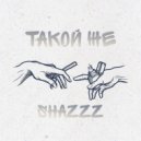 ShazzZ - Такой же
