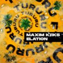 Maxim Keks - Tururu (feat. Elation)