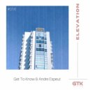 Get To Know & Andre Espeut - Elevation (Original Mix)