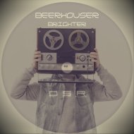 Beerhouser - Brighter