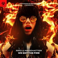 Riko & Maddhatter - We Got The Fire
