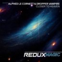 Alphed Le Cornett & Dropper Vampire - Closer To Heaven (Extended Mix)