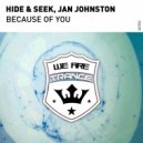 HIDE & SEEK, Jan Johnston - Because Of You (Extended Mix)