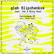 gleb filipchenkow, Shiny Head - Felicidade