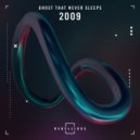 Ghost That Never Sleeps - 2009 (Version 2 Mix)