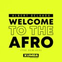 Albert Delgado - Welcome To The Afro