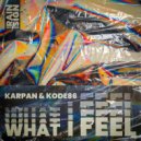 Karpan & KODE86 - What I Feel (Original Mix)