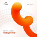 Sebastian Fleischer - Anticipation (Original Mix)