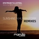 DT8 Project, Lustral, Ricky Simmonds - Sunshine In Human Form (Remixes) (Renegade System Extended Remix)
