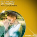 Ed Sánchez - My Promise (Kilton Extended Remix)