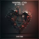 Paranormal Attack, Zahar - Be With You
