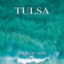 Tales Of Ares - Tulsa (Original Mix)