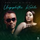 Bob Ezy & Pixie L - Ungiphethe Kahle (Original Mix)
