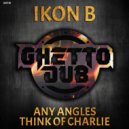 Ikon B - Think Of Charlie