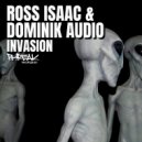 Ross Isaac & Dominik Audio - Invasion