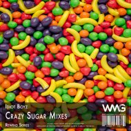 Idiot Boyz - Crazy Sugar