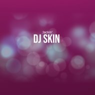 Dj Skin - Jackin\'