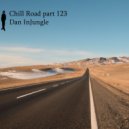 Dan InJungle - Chill Road part 123 (mix)