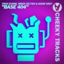 Fran Dunne, Brian Felton & Jason Gray - Base 404 (Radio Edit)