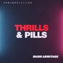 Mark Armitage - Thrills & Pills (Original Mix)