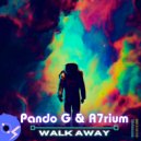 Pando G & Aytrium - Walk Away (Original Mix)