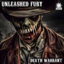 Unleashed Fury - Death Warrant