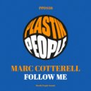 Marc Cotterell - Follow Me (Plastik Factory Vocal Mix)