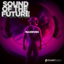 MaxRiven - Sound Of The Future (Original Mix)