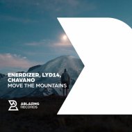 Enerdizer, Lyd14, Chavano - Move The Mountains