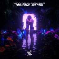 Matvey Emerson, OMERGY, Dante - Someone Like You