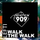 LEFTI - Walk The Walk
