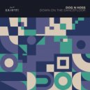 Dog n Hoss - Down On The Dancefloor (Original Mix)