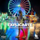 Tato The Producer - EXPLICARTE (Original Mix)