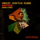Omary, Kawtar Sadik, Amine'O - Maktoub