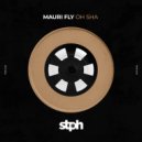 Mauri Fly - Oh Sha (Original Mix)