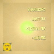 BloodDropz! - Don\'t Cry