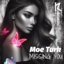 Moe Turk - Missing You (Original Mix)