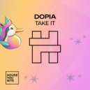 Dopia - Take It (Radio Mix)