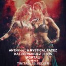 Antny Co, A Mystical Facez, F3Rk - Portal