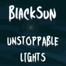 BlackSun - Unstoppable Lights (Original Mix)