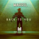 Marril - Back To You (Original Mix)