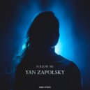 Yan Zapolsky - Follow Me (Radio Edit)