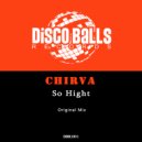 CHIRVA - So Hight
