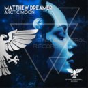 Matthew Dreamer - Arctic Moon (Extended Mix)