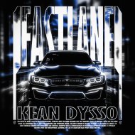 KEAN DYSSO - FASTLANE
