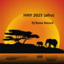 Dj Roma Record - HNY 2025 (afro)